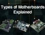 Know Your Motherboard: Sizes and Form-Factors Explained
