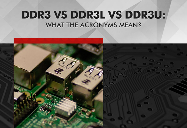 DDR3-vs-DDR3L-vs-DDR3U-Featured-Image